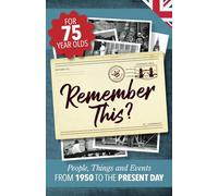 Remember This?: People, Things and Events from 1950 to the Present Day (UK Edition): 16 (Milestone Memories UK)