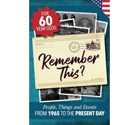 Remember This?: People, Things and Events from 1965 to the Present Day (US Edition): 31 (Milestone Memories)