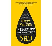 Remember This When You're Sad: A book for mad, sad and glad days (*from someone who's right there)