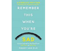 Remember This When You're Sad: Lessons Learned on the Road from Self-Harm to Self-Care