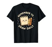 Remember to Draw Daily Cute Sketchpad Funny T-Shirt