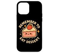 "Remember to Eat Dessert" Cute Funny Pie Character Case for iPhone 12 mini