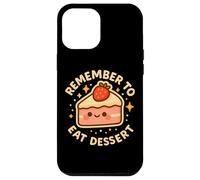 "Remember to Eat Dessert" Cute Funny Pie Character Case for iPhone 12 Pro Max