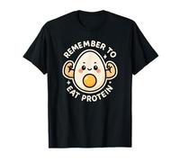 Remember to Eat Protein Funny Hard Boiled Egg T-Shirt