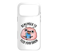 Remember To Feed Your Brain Funny Reading Pun Case for iPhone 17 Pro Max