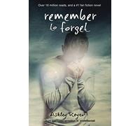 Remember to Forget: from Wattpad sensation @_smilelikeniall