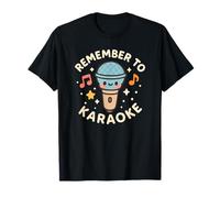 Remember to Karaoke Cute Funny Character T-Shirt