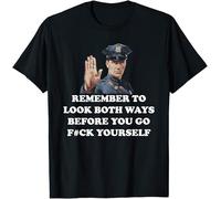 Remember to Look Both Ways Before You Go Kids Womens Mens T Shirt Large Black