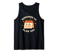 Remember to Plan Day Cute Calendar Character Funny Tank Top
