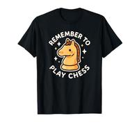 Remember to Play Chess Cute Funny Character T-Shirt