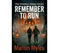 Remember to Run (The Shadow Sleep Series)