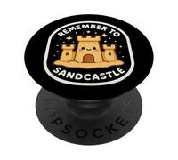 "Remember to Sandcastle" Beach Theme Cute PopSockets Adhesive PopGrip