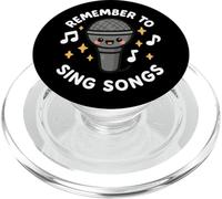 "Remember to Sing Songs" Cute Funny Microphone PopSockets PopGrip for MagSafe