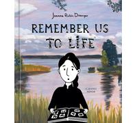 Remember Us to Life: A Graphic Memoir