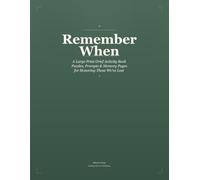 Remember When: A Large Print Grief Activity Book - Puzzles, Prompts & Memory Pages for Honoring Those We've Lost