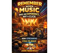 Remember When Music Was an Experience, Not a Click: How Streaming Stole Its Magic
