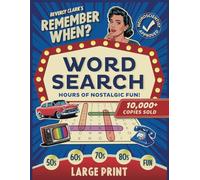 Remember When? Word Search: Delightfully Nostalgic Large Print Wordfind Puzzles for Adults and Seniors - Relax with Retro Brain Games! (Gifts for Women & Men)