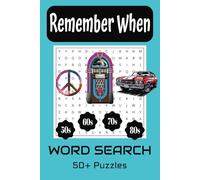 Remember When Word Search Puzzle book: Word Searches with Easy to Read Print about the 50s, 60, 70, and 80s | 6x9 inches, 110 pages | 50+ Puzzles... Gift for Vacations, Holidays and Free Times