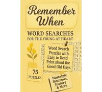 Remember When: Word Searches for the Young at Heart: Word Search Puzzles with Easy to Read Print about the Good old days | Nostalgic Moments, History & More