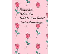 Remember when you held in your farts? I miss those days: Very funny Valentine's Day Notebook Gift For Husband, Wife, or girlfriend, boyfriend