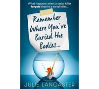 Remember Where You’ve Buried the Bodies