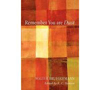 Remember You Are Dust