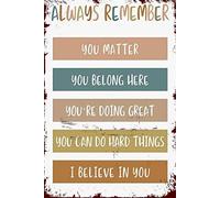 Remember You Matter You Belong Here You're Doing Great You Can Do Hard Things I Believe In You Wall Decoration For Restaurant, Cafe, Bar, Home, Courtyard Wall Metal Sign 8x12 inch