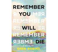 Remember You Will Die : A Genre-Bending Science Fiction Epistolary Novel