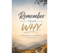 Remember Your Why: 110 Blank Pages | 6x9Inches | Journal & Notebook Gift Ideas, Trendy Quotes, For Girls, For Boys, Office Employees, Boss, Coworkers, Colleagues & Best Friend