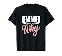 Remember Your Why Fitness Instructor Motivation T-Shirt