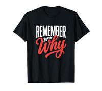 Remember Your Why Fitness Instructor Motivation T-Shirt