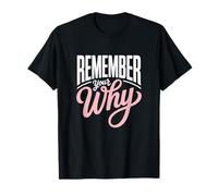 Remember Your Why Fitness Instructor Motivation T-Shirt
