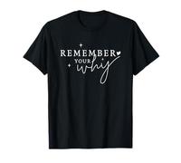 Remember Your Why Inspirational Motivational Quote T-Shirt