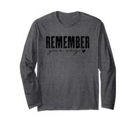 Remember Your Why Inspirational Reminder Long Sleeve T-Shirt