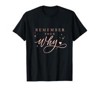 Remember Your Why Inspiring Uplifting Elegant Minimalist T-Shirt