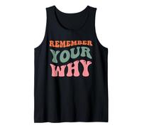 Remember Your Why Motivational Inspirational Purpose Tank Top