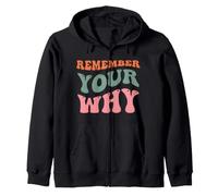 Remember Your Why Motivational Inspirational Purpose Zip Hoodie