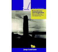 Rememberance and Imagination: Patterns in the Historical and Literary Representation of Ireland in the 19th Century (Critical Conditions - Field Day Monographs)