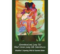 Remembered and Living Text: Black Women Living with Endometriosis