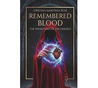 REMEMBERED BLOOD: The Awakening of the Lineage (FORGOTTEN BLOOD)