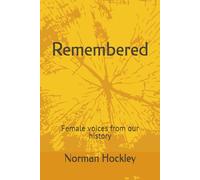 Remembered: Female voices from our history
