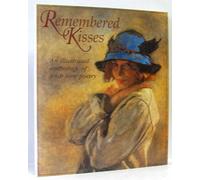 Remembered Kisses: An illustrated anthology of Irish love poetry