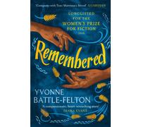Remembered : Longlisted for the Women's Prize 2019