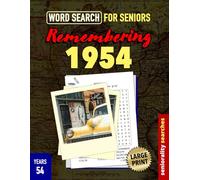Remembering 1954: Large Print word search for Seniors with Dementia, Alzheimer’s or memory issues