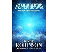 Remembering: A Gentle Reminder of Who You Are