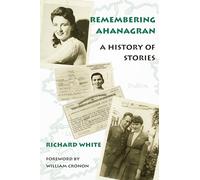 Remembering Ahanagran: A History of Stories