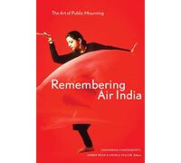 Remembering Air India: The Art of Public Mourning
