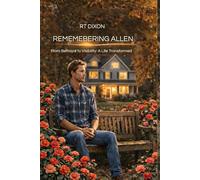 Remembering Allen: From Betrayal to Visibility: A Life Transformed