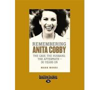 Remembering Anita Cobby: The case, The husband, The aftermath ? 30 years on