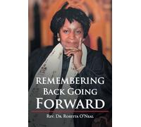 Remembering Back Going Forward
